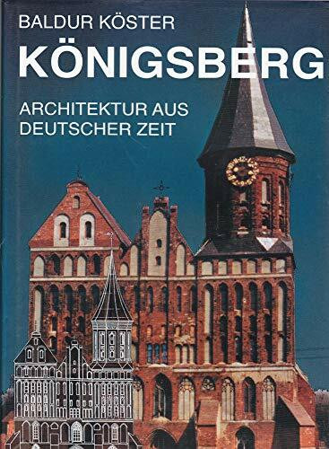 Königsberg: Architektur aus deutscher Zeit