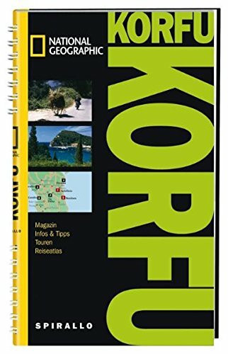 NATIONAL GEOGRAPHIC Spirallo Reiseführer Korfu: Magazin, Infos & Tipps, Touren, Reiseatlas