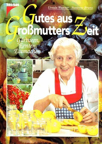 Gutes aus Gro▀mutters Zeit