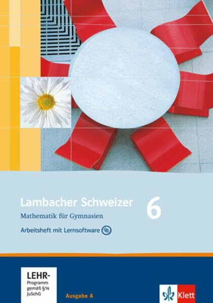 Lambacher Schweizer Mathematik 6. Allgemeine Ausgabe: Arbeitsheft plus Lösungsheft und Lernsoftware Klasse 6 (Lambacher Schweizer. Allgemeine Ausgabe ab 2006)