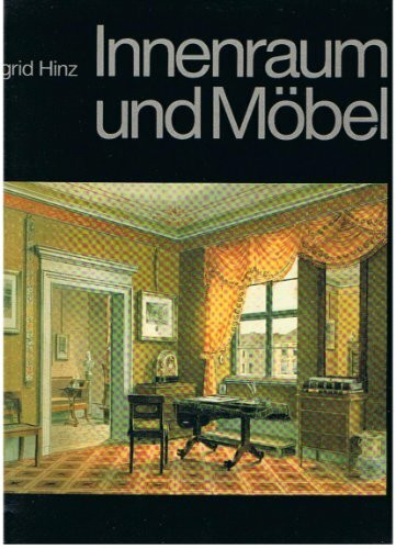 Innenraum und Möbel. Von der Antike bis zur Gegenwart