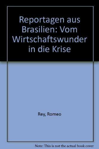 Reportagen aus Brasilien: Vom Wirtschaftswunder in die Krise