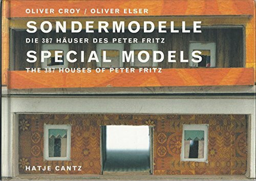 Sondermodelle/Special Models: The 387 Houses of Peter Fritz, a Viennese Insurance Clerk: The 387 Houses of Peter Fritz, Insurance Clerk from Vienna