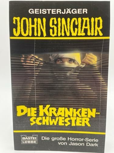 Die Krankenschwester (John Sinclair. Bastei Lübbe Taschenbücher)
