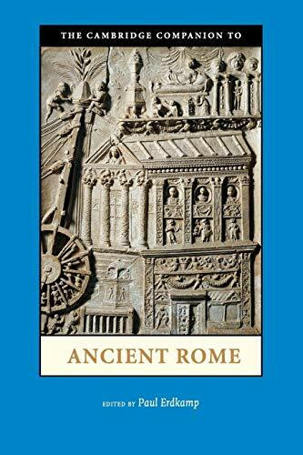 The Cambridge Companion to Ancient Rome (Cambridge Companions to the Ancient World)