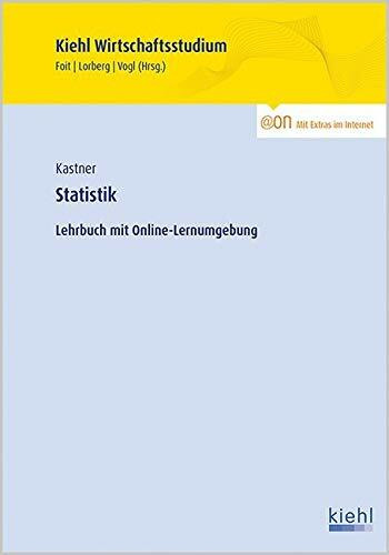 Statistik: Lehrbuch mit Online-Lernumgebung (Kiehl Wirtschaftsstudium)