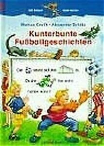 Kunterbunte Fussballgeschichten (Känguru - Mit Bildern lesen lernen / Ab 5 Jahren)