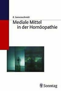 Mediale Mittel in der Homöopathie Mediale Mittel in der Homöopathie