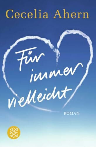 Für immer vielleicht: Roman | Love Rosie, der hinreißende Welt-Bestseller, verfilmt mit Lily Collins