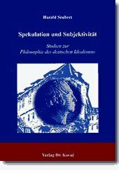 Spekulation und Subjektivität: Studien zur Philosophie des deutschen Idealismus (BOETHIANA: Forschungsergebnisse zur Philosophie)