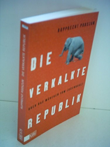 Die verkalkte Republik oder Das Märchen vom Jugendkult (KiWi)