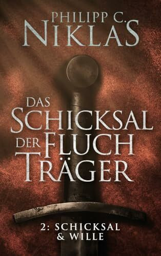 Das Schicksal der Fluchträger - Teil 2: Schicksal und Wille (Die Chroniken von Salz und Asche)