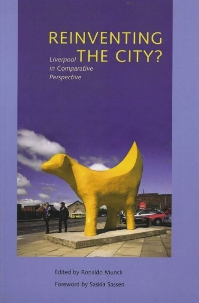 Reinventing the City: Liverpool in Comparative Perspective