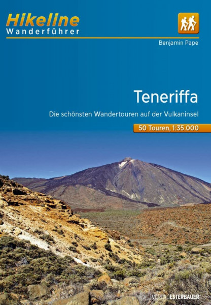 Wanderführer Teneriffa: Die schönsten Wandertouren auf der Vulkaninsel 1:35.000, 50 Touren, 544 km, GPS-Tracks Download, LiveUpdate (Hikeline /Wanderführer)