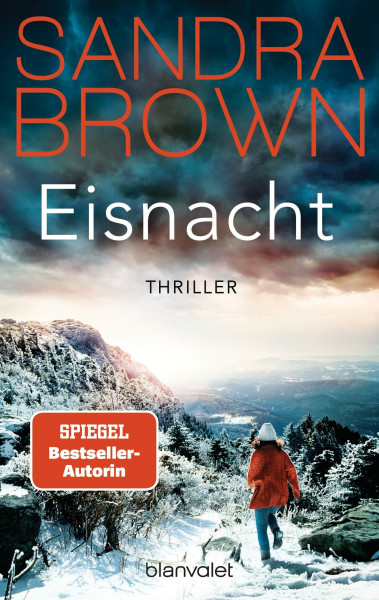 Eisnacht: Thriller - Atemlose Spannung trifft auf prickelnde Romantik – der Pageturner von SPIEGEL Bestsellerautorin Sandra Brown!