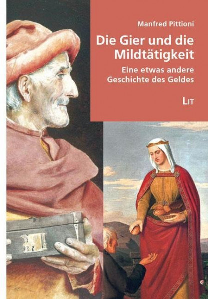 Die Gier und die Mildtätigkeit