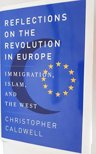 Reflections on the Revolution in Europe: Immigration, Islam, and the West