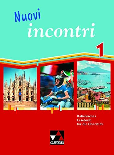Nuovi incontri / Nuovi incontri 1: Italienisches Lesebuch für die Oberstufe (Nuovi incontri: Italienisches Lesebuch für die Oberstufe)