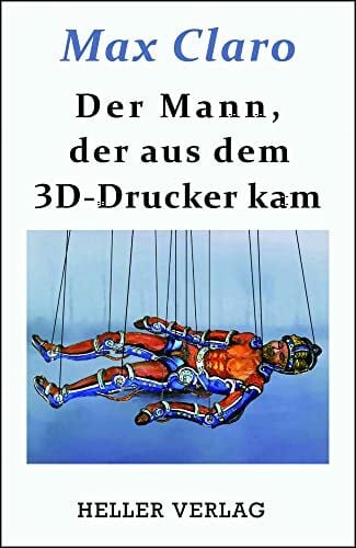 Der Mann, der aus dem 3D-Drucker kam