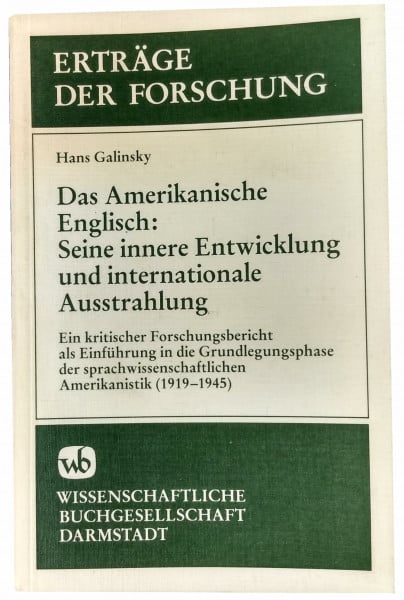 Das amerikanische Englisch, seine innere Entwicklung und internationale Ausstrahlung: E. krit. Forschungsbericht als Einf. in d. Grundlegungsphase d. ... der Forschung ; Bd. 125) (German Edition)
