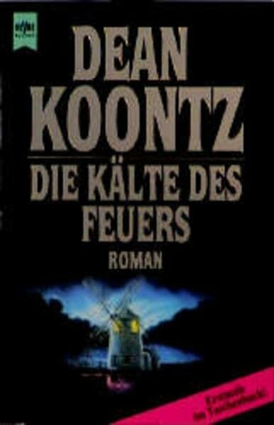 Die Kälte des Feuers: Roman (Heyne Allgemeine Reihe (01))