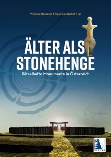 Älter als Stonehenge: Rätselhafte Monumente in Österreich