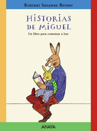 Historias de Miguel: Un libro para comenzar a leer (Literatura Infantil (6-11 Años) - Narrativa Infantil)