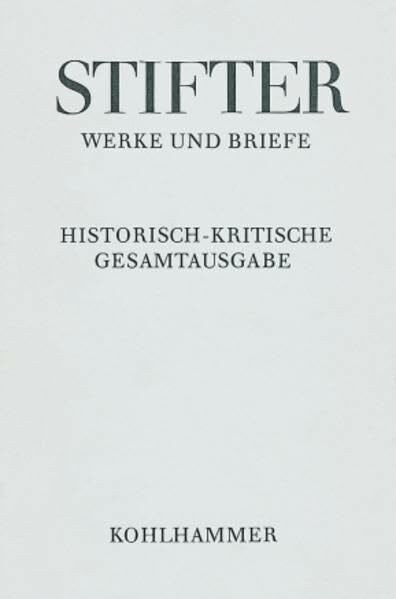 Bunte Steine: Journalfassungen (Adalbert Stifter: Werke und Briefe: Historisch-kritische Gesamtausgabe, 2,1)