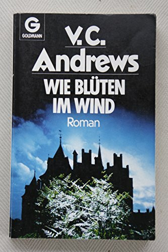Wie Blüten im Wind. Das Erbe von Foxworth Hall 2. (Roman)