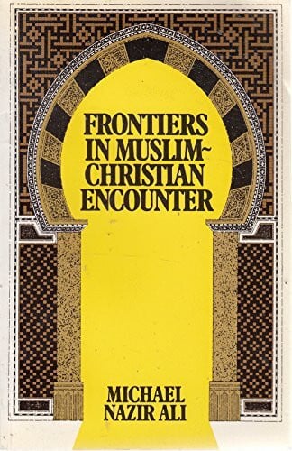Frontiers in Muslim/Christian Encounter