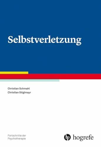 Selbstverletzung (Fortschritte der Psychotherapie)