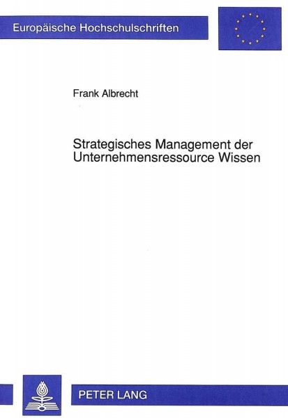 Strategisches Management der Unternehmensressource Wissen