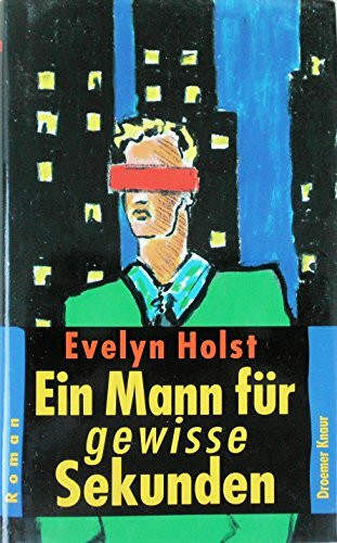 Ein Mann für gewisse Sekunden: Roman