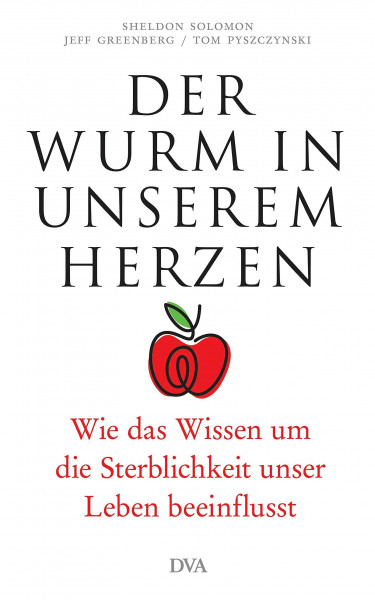 Der Wurm in unserem Herzen: Wie das Wissen um die Sterblichkeit unser Leben beeinflusst