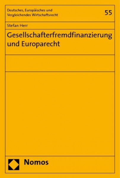 Gesellschafterfremdfinanzierung und Europarecht