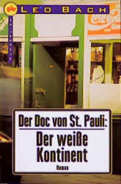 Der weiße Kontinent (Der Doc von St. Pauli, Band 6)