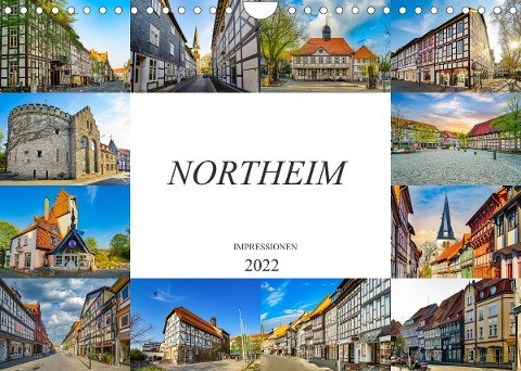 Northeim Impressionen (Wandkalender 2022 DIN A4 quer)