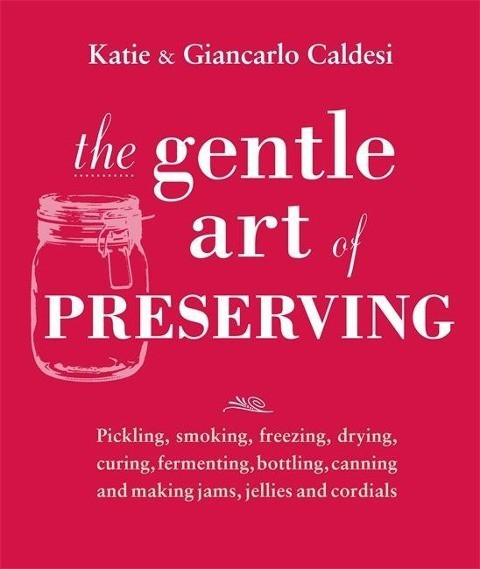 The Gentle Art of Preserving