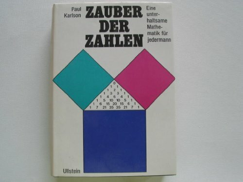 Zauber der Zahlen. Eine unterhaltsame Mathematik für jedermann.