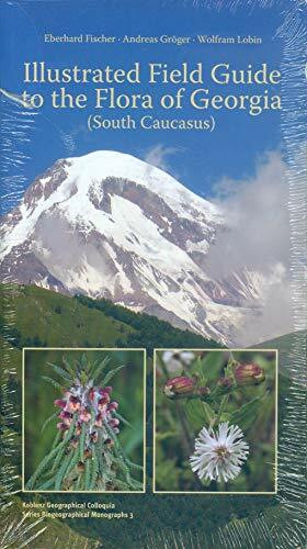 Illustrated Field Guide to the Flora of Georgia (South Caucasus)