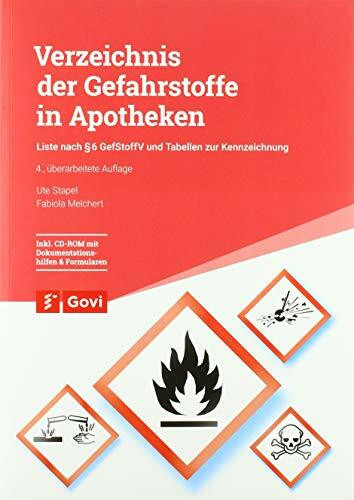 Verzeichnis der Gefahrstoffe in Apotheken: Liste nach § 6 GefStoffV und Tabellen zur Kennzeichnung (Govi)