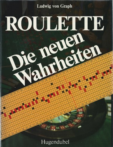 Roulette. Die neuen Wahrheiten