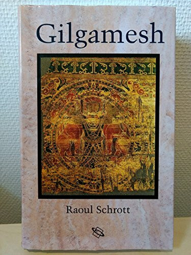 Gilgamesh: Nachdichtung und Neuübersetzung