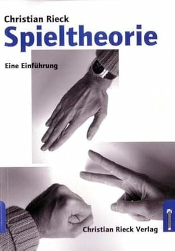 Spieltheorie: Eine Einführung Spieltheorie: Eine Einführung