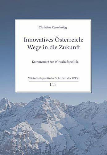 Innovatives Österreich: Wege in die Zukunft