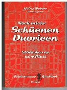 Noch miehr Schüenen Duorieen. Stöckskes op oser Platt. Krefelder - Niederrheiner Mundart