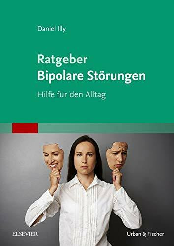 Ratgeber Bipolare Störungen: Hilfe für den Alltag