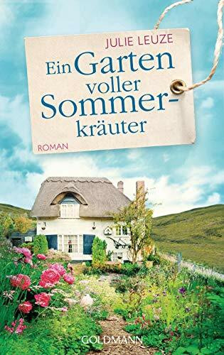 Ein Garten voller Sommerkräuter: Roman