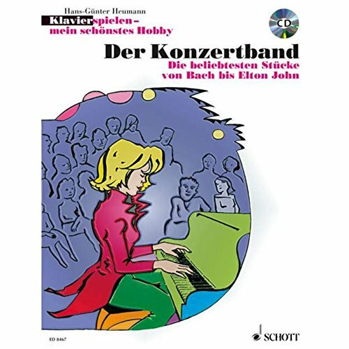 Der Konzertband: Die beliebtesten Stücke von Bach bis Elton John. Klavier. Ausgabe mit CD. (Klavier spielen - mein schönstes Hobby)
