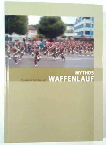 Mythos Waffenlauf